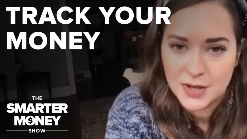 Why You Need To Start Tracking Your Money Now Smarter Money Show